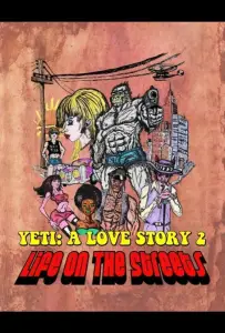 Еще один йети - история любви: жизнь на улицах (фильм 2017)