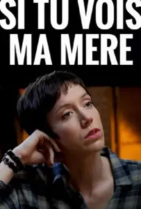 Если увидишь мою маму (фильм 2019)