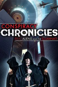 Конспирологические Хроники: одиннадцатое сентября, инопланетяне и Иллюминаты (фильм 2019)